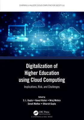 A felsőoktatás digitalizálása a felhőalapú számítástechnika segítségével: Következmények, kockázatok és kihívások - Digitalization of Higher Education using Cloud Computing: Implications, Risk, and Challenges