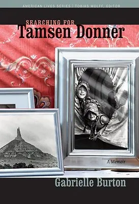 Tamsen Donner keresése - Searching for Tamsen Donner