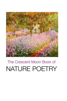 A félhold természetversek könyve - The Crescent Moon Book of Nature Poetry