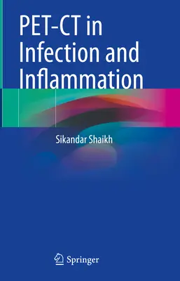 Pet-CT a fertőzés és a gyulladás területén - Pet-CT in Infection and Inflammation