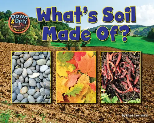 Miből áll a talaj? - What Is Soil Made Of?