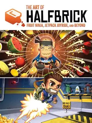 A féltégla művészete: Fruit Ninja, Jetpack Joyride és tovább - The Art of Halfbrick: Fruit Ninja, Jetpack Joyride and Beyond