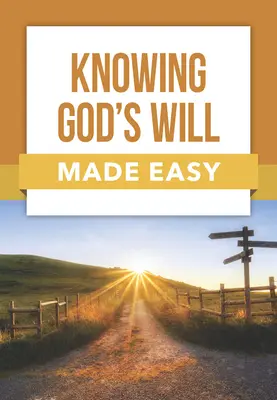 Isten akaratának könnyű megismerése - Knowing God's Will Made Easy