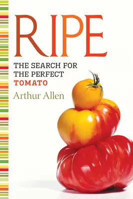 Ripe: A tökéletes paradicsom keresése - Ripe: The Search for the Perfect Tomato