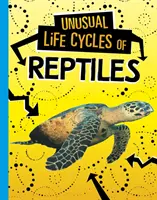 A hüllők szokatlan életciklusai - Unusual Life Cycles of Reptiles