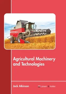 Mezőgazdasági gépek és technológiák - Agricultural Machinery and Technologies