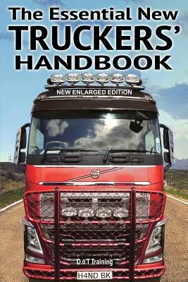 Az új kamionosok alapvető kézikönyve - The Essential New Truckers' Handbook