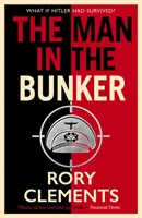 Ember a bunkerben - Az új 2022-es bestseller a háborús kémthrillerek mesterétől - Man in the Bunker - The new 2022 bestseller from the master of the wartime spy thriller