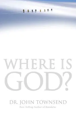 Hol van Isten? Jelenlétének, céljának és erejének megtalálása a nehéz időkben - Where Is God?: Finding His Presence, Purpose and Power in Difficult Times