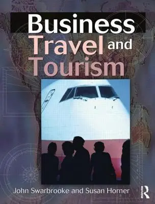 Üzleti utazás és turizmus - Business Travel and Tourism