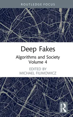 Mély hamisítások: Algoritmusok és társadalom - Deep Fakes: Algorithms and Society