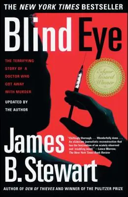 Blind Eye: Egy orvos rémisztő igaz története, aki megúszott egy gyilkosságot - Blind Eye: The Terrifying True Story of a Doctor Who Got Away with Murder