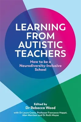 Tanulás autista tanároktól: Hogyan legyünk neurodiverzitást befogadó iskola? - Learning from Autistic Teachers: How to Be a Neurodiversity-Inclusive School