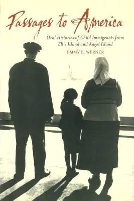 Átutazások Amerikába: Az Ellis-szigeti és az Angel-szigeti gyermek bevándorlók szóbeli történetei - Passages to America: Oral Histories of Child Immigrants from Ellis Island and Angel Island