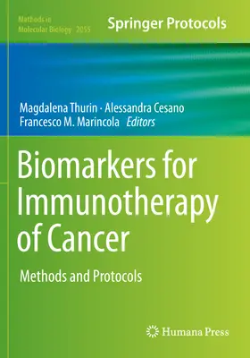 Biomarkerek a rák immunterápiájához: Módszerek és protokollok - Biomarkers for Immunotherapy of Cancer: Methods and Protocols