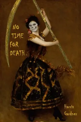 Nincs idő a halálra - No Time for Death