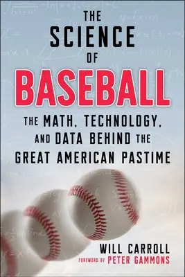 A baseball tudománya: A matematika, a technológia és az adatok a nagyszerű amerikai időtöltés mögött - The Science of Baseball: The Math, Technology, and Data Behind the Great American Pastime