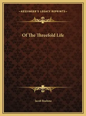 A hármas életről - Of The Threefold Life