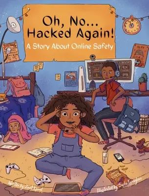 Oh, No ... Hacked Again!: A Story About Online Safety