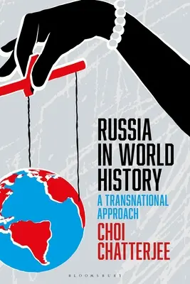 Oroszország a világtörténelemben: A Transnational Approach - Russia in World History: A Transnational Approach
