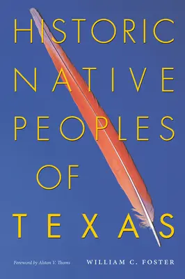 Texas történelmi őslakos népei - Historic Native Peoples of Texas