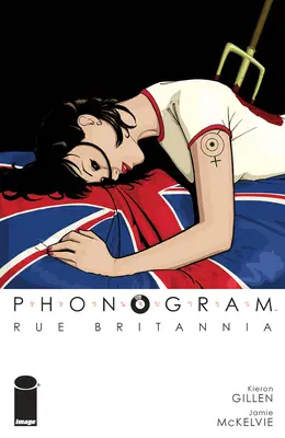 Fonogram, 1. kötet: Rue Britannia (színes kiadás) - Phonogram, Vol. 1: Rue Britannia (Full Color Edition)