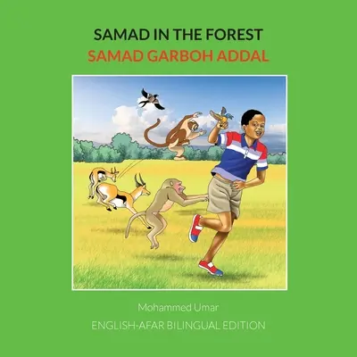 Samad in the Forest: Angol-Afar kétnyelvű kiadás - Samad in the Forest: English-Afar Bilingual Edition