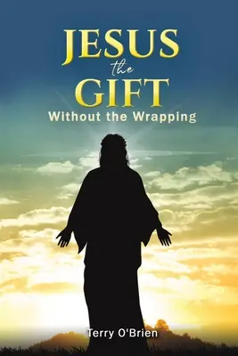 Jézusom! Az ajándék csomagolás nélkül - Jesus: The Gift Without the Wrapping