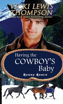 A Cowboy babája - Having the Cowboy's Baby