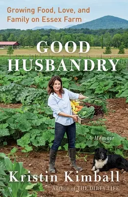 Jó gazdálkodás: A Memoir - Good Husbandry: A Memoir