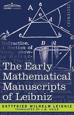 Leibniz korai matematikai kéziratai - The Early Mathematical Manuscripts of Leibniz