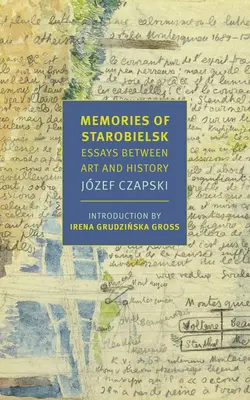 Sztarobielszki emlékek: Esszék művészet és történelem között - Memories of Starobielsk: Essays Between Art and History