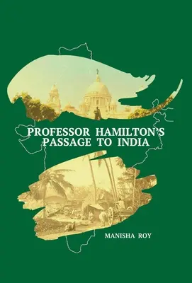 Hamilton professzor útja Indiába - Professor Hamilton's Passage to India