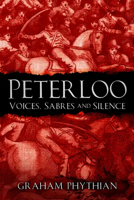 Peterloo: Hangok, szablyák és csend - Peterloo: Voices, Sabres and Silence