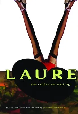 Laure: Laure: The Collected Writings - Laure: The Collected Writings