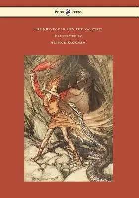 A Rajnagold és a walkür - A Niblung gyűrűje - I. kötet - Arthur Rackham illusztrációi - The Rhinegold and the Valkyrie - The Ring of the Niblung - Volume I - Illustrated by Arthur Rackham