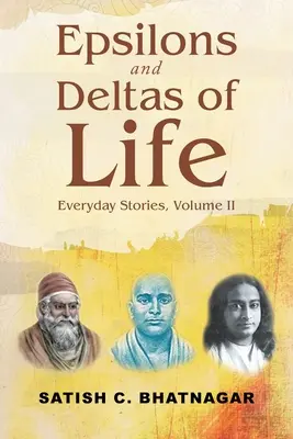 Az élet epszilonjai és deltái: Hétköznapi történetek, II. kötet - Epsilons and Deltas of Life: Everyday Stories, Volume II