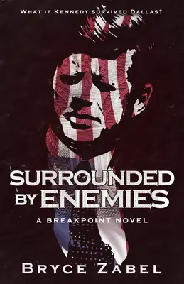 Ellenségektől körülvéve: A Breakpoint Novel - Surrounded by Enemies: A Breakpoint Novel