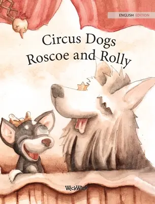 Roscoe és Rolly cirkuszi kutyák - Circus Dogs Roscoe and Rolly