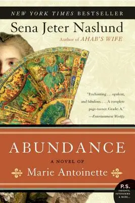 Bőség, Marie Antoinette regénye - Abundance, a Novel of Marie Antoinette