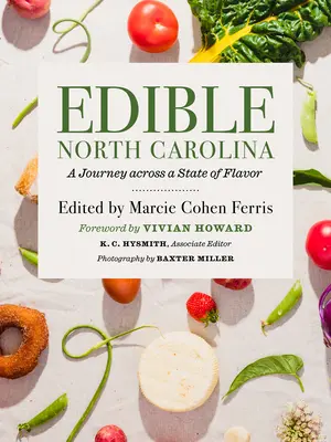 Ehető Észak-Karolina: Utazás az ízek államában - Edible North Carolina: A Journey Across a State of Flavor