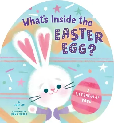 Mi van a húsvéti tojás belsejében?: A Lift-The-Flap Book - What's Inside the Easter Egg?: A Lift-The-Flap Book