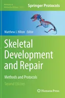 Csontvázfejlődés és javítás: Módszerek és protokollok - Skeletal Development and Repair: Methods and Protocols