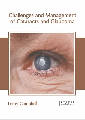 A szürkehályog és a zöldhályog kihívásai és kezelése - Challenges and Management of Cataracts and Glaucoma