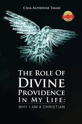 Az isteni gondviselés szerepe az életemben: Miért vagyok keresztény - The Role of Divine Providence in My Life: Why I Am a Christian