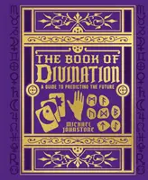 A jóslás könyve - Útmutató a jövő megjóslásához - Book of Divination - A Guide to Predicting the Future