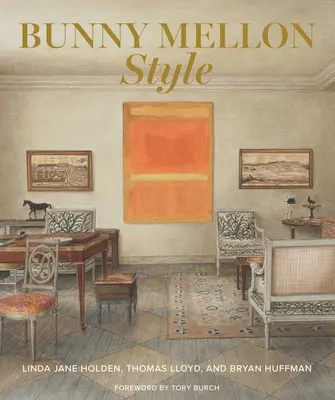 Bunny Mellon stílusa - Bunny Mellon Style