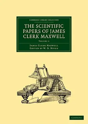 James Clerk Maxwell tudományos munkái - The Scientific Papers of James Clerk Maxwell