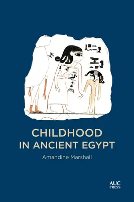 Gyermekkor az ókori Egyiptomban - Childhood in Ancient Egypt