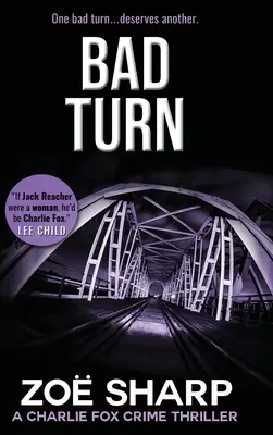 Rossz fordulat: Charlie Fox krimi-rejtélyes thriller sorozat - Bad Turn: Charlie Fox Crime Mystery Thriller Series
